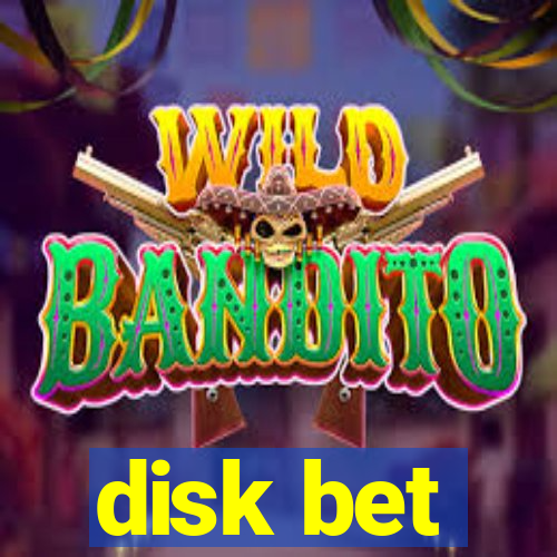 disk bet